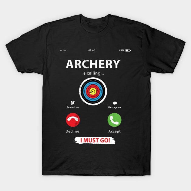 Archery funny bow hunter or archers t-shirt T-Shirt by tmuzaa